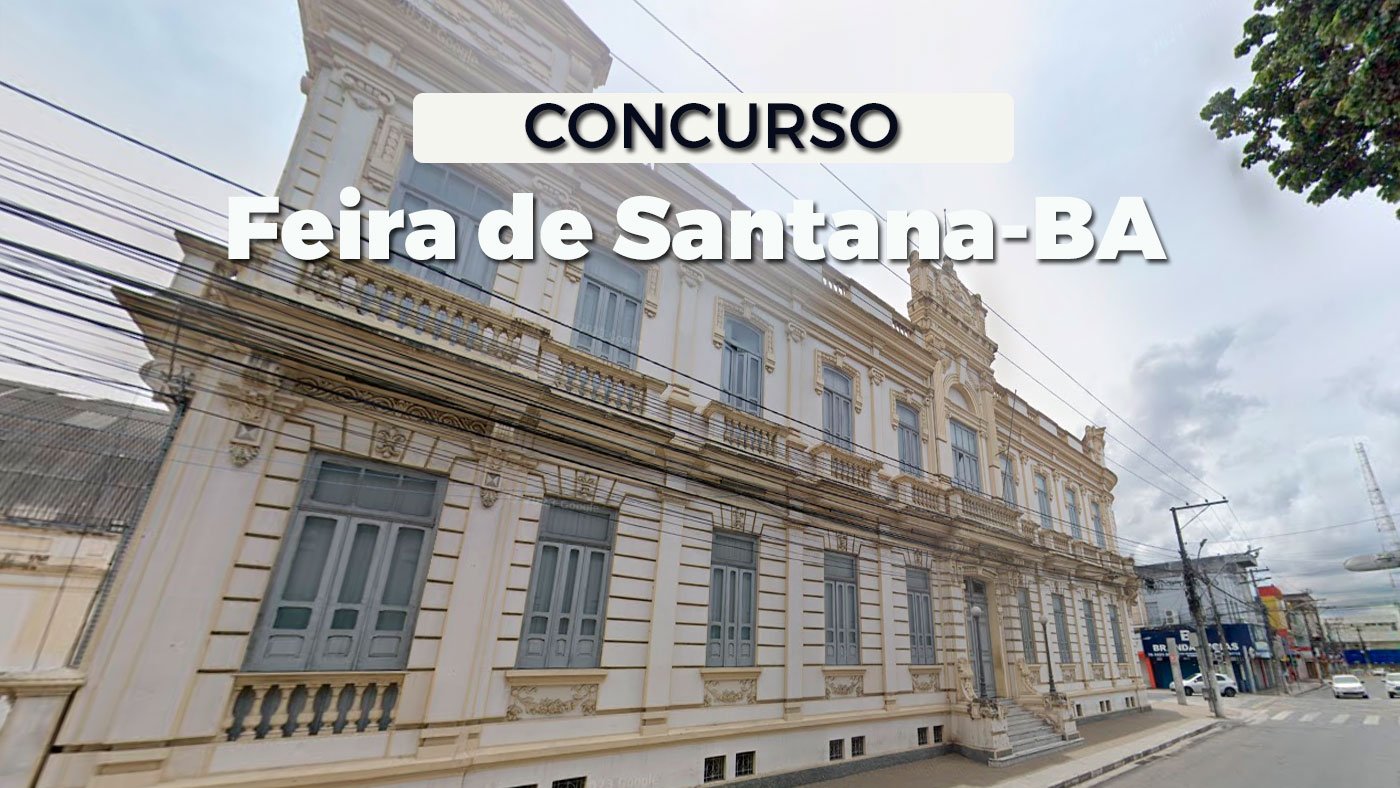 Feira de Santana-BA abre 1.000 vagas em concurso 2025/2026 Feira de Santana-BA abre 1.000 vagas em concurso 2025/2026
