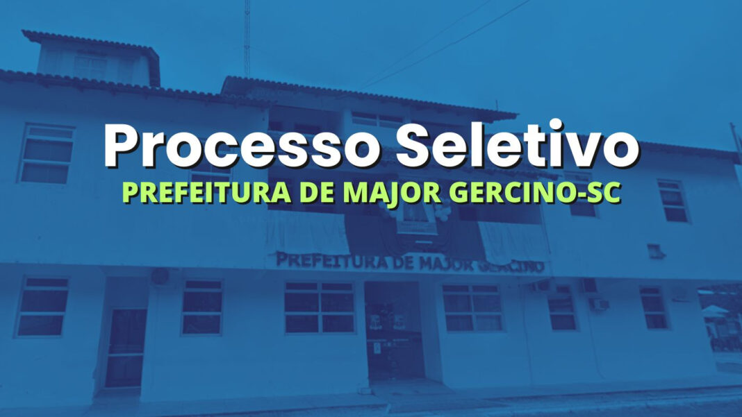 Major Gercino-SC abre 44 vagas via PSS