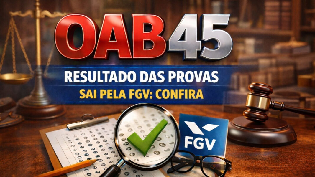 OAB 45: resultado das provas sai pela FGV