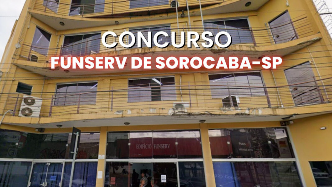FUNSERV Sorocaba-SP abre 5 vagas em concurso 2026
