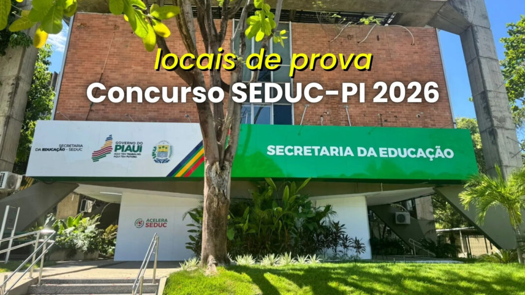 SEDUC-PI 2026: edital com locais de prova sai nesta sexta (6)