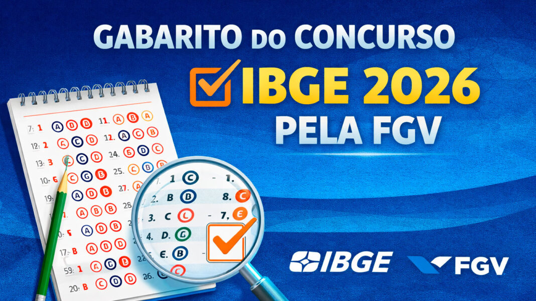 Gabarito IBGE 2026 divulgado pela FGV, veja pontuação para passar