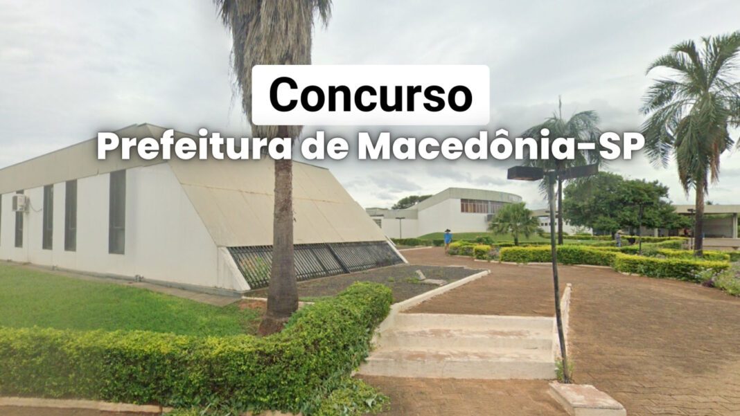 Macedônia-SP abre concurso para Fiscal de Tributos