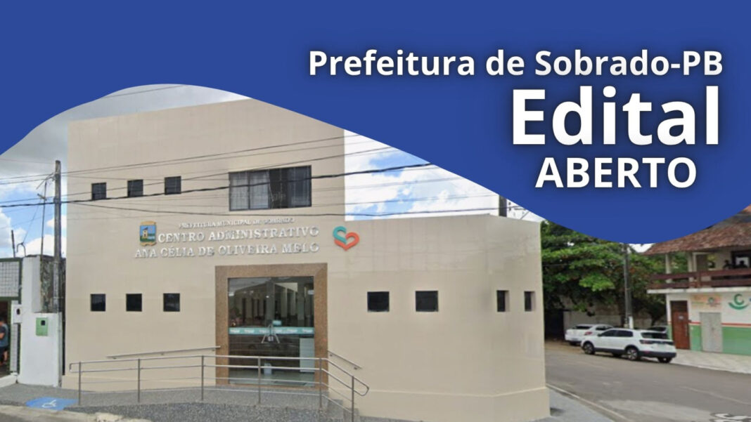 Concurso Sobrado-PB 2026: Prefeitura abre edital com 50 vagas Concurso Sobrado-PB 2026: Prefeitura abre edital com 50 vagas