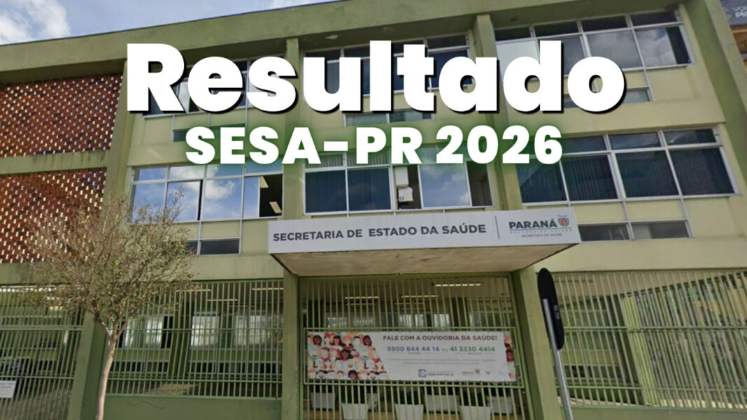 Resultado SESA-PR 2026 sai pelo FAFIPA; veja a lista