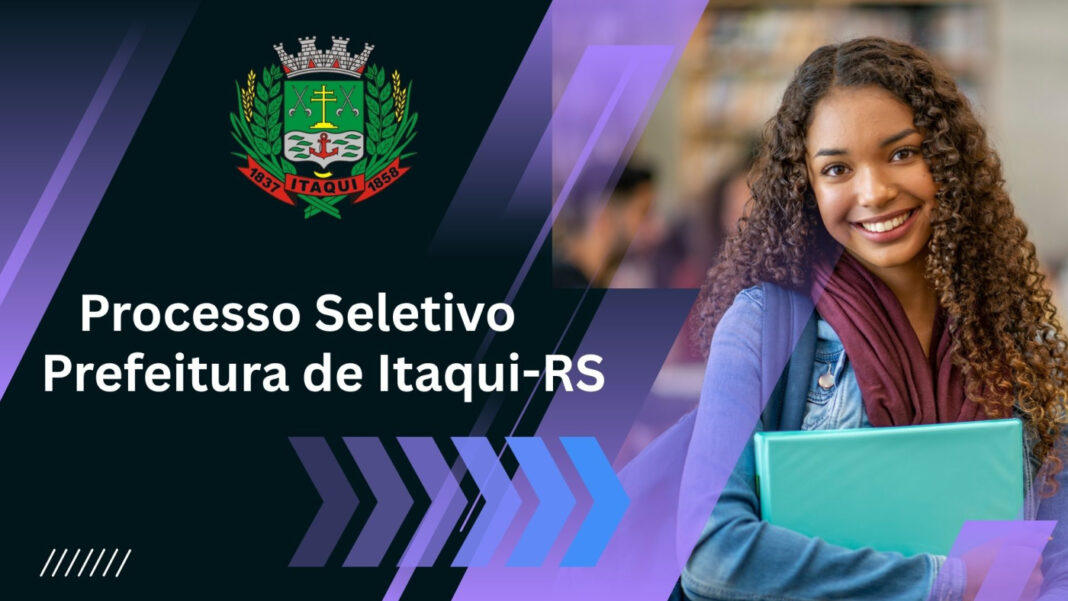 Processo Seletivo Itaqui 2026: Inscrições Abertas de 3 a 10 de Junho