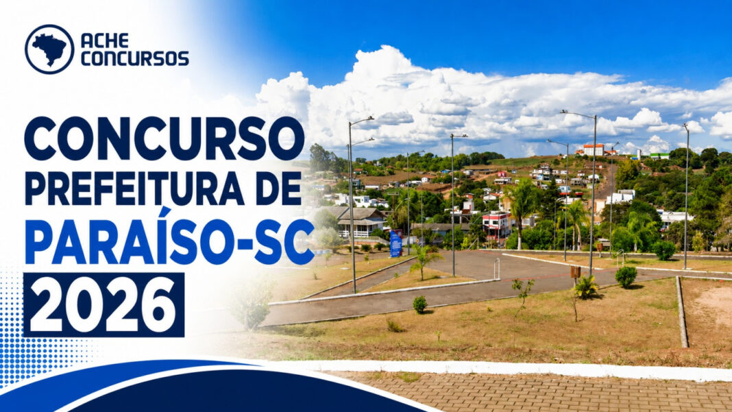 Concurso Prefeitura Paraíso SC: edital 02/2026 com vagas