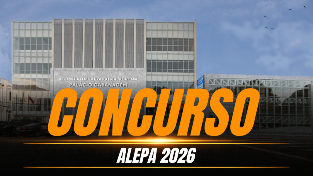 Concurso ALEPA 2026: 3 editais e 135 vagas divulgados