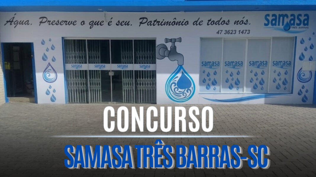 Concurso SAMASA Três Barras abre inscrições em 2026 Concurso SAMASA Três Barras abre inscrições em 2026