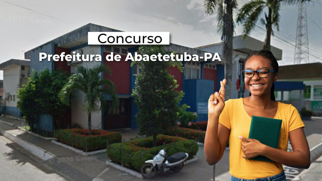 Concurso Abaetetuba PA 2026 é suspenso pela Prefeitura